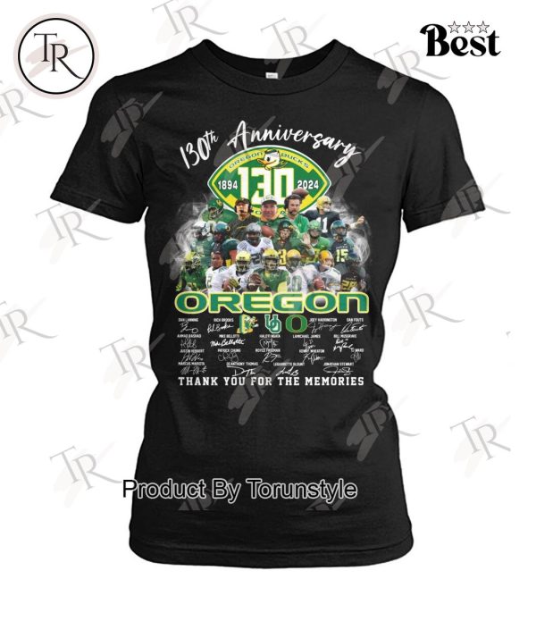 130th Anniversary 1894-2024 Oregon Ducks Thank You For The Memories T-Shirt