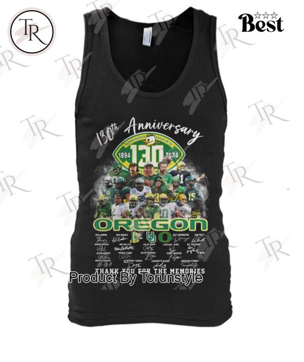 130th Anniversary 1894-2024 Oregon Ducks Thank You For The Memories T-Shirt