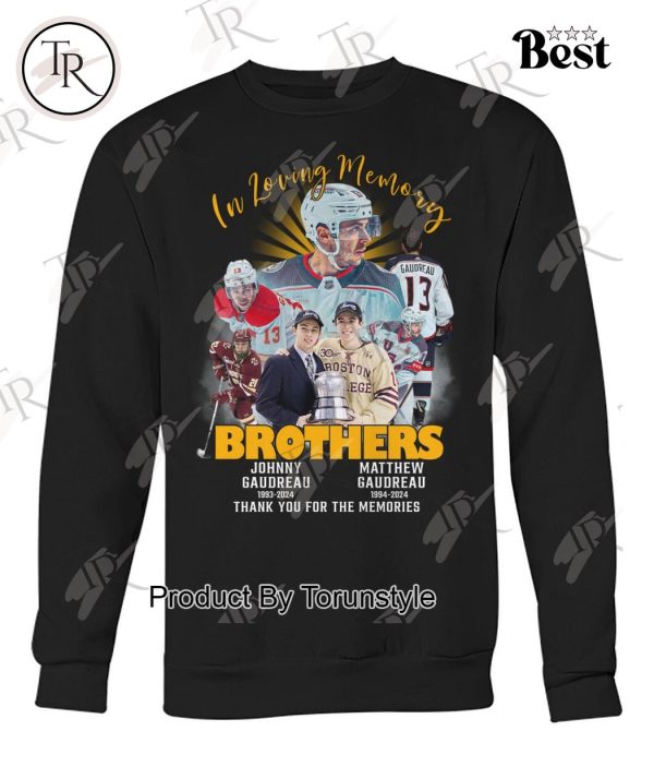 In Loving Memory Brothers Johnny Gaudreau 1993-2024 & Matthew Gaudreau 1994-2024 Thank You For The Memories T-Shirt