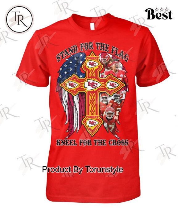 Kansas City Chiefs Stand For The Flag Kneel For The Cross T-Shirt