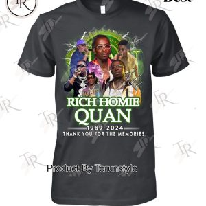 In Memory Of Rich Homie Quan 1989 – 2024 Thank You For The Memories T-Shirt