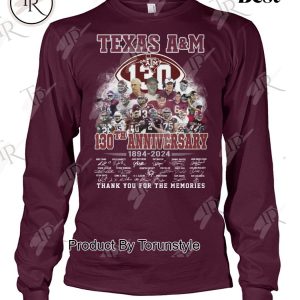 Texas A&M 130th Anniversary 1984-2024 Thank You For The Memories T-Shirt