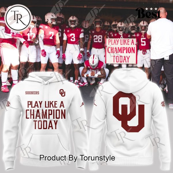 Oklahoma Sooners Play Like A Champion Today Hoodie – White