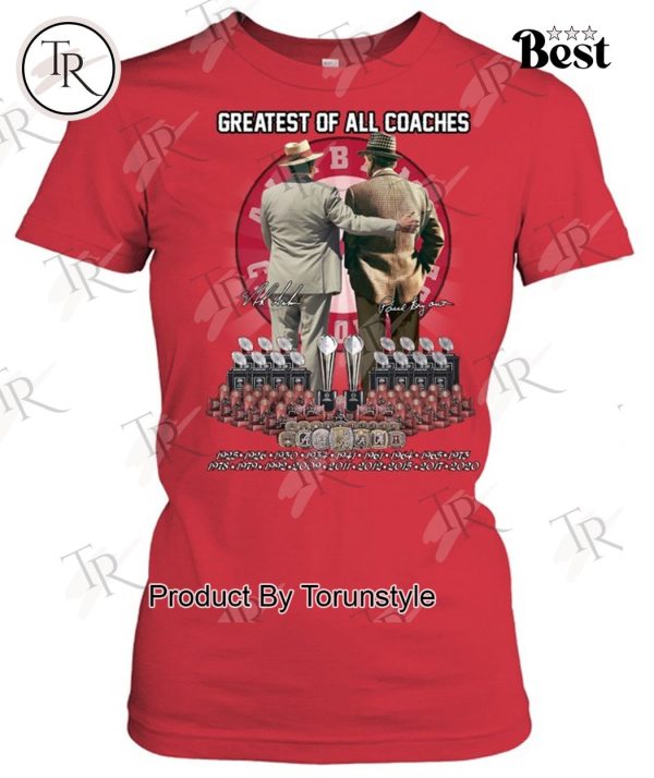 Alabama Crimson Tide Greatest Of All Coaches T-Shirt