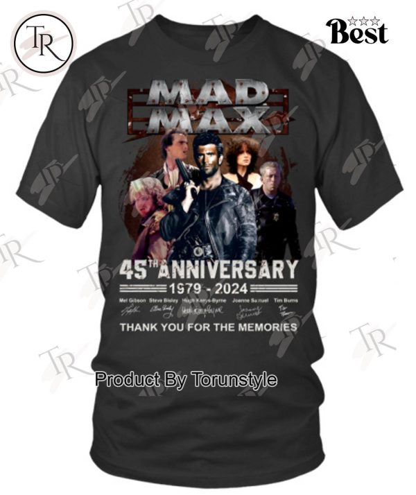 Mad Max 45th Anniversary 1979 – 2024 Thank You For The Memories T-Shirt