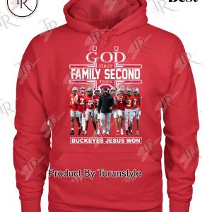 God First Family Second Then Buckeyes Jesus Won T-Shirt