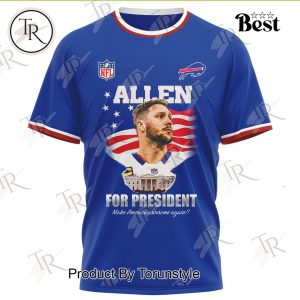 Buffalo Bills Josh Allen For President Make America Awesome Again T-Shirt