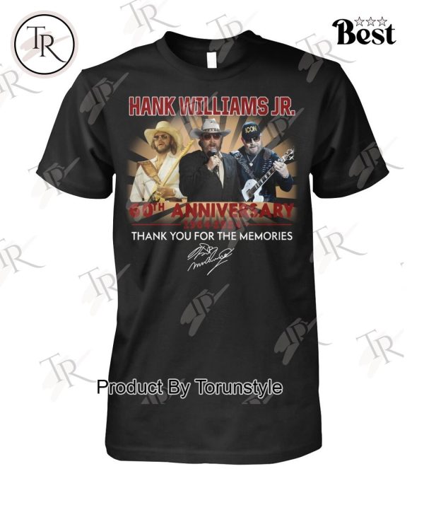 Hank Williams Jr. 60th Anniversary 1964 – 2024 Thank You For The Memories T-Shirt