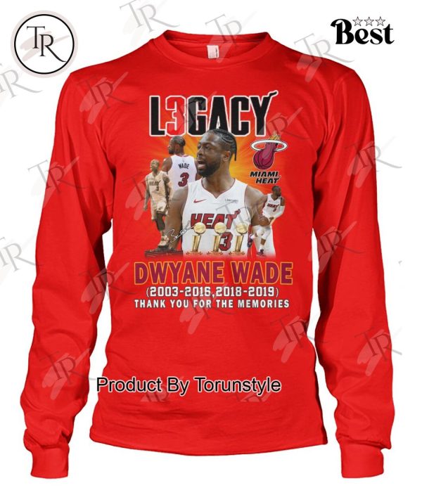 Legacy Dwyane Wade 2003-2016, 2018-2019 Thank You For The Memories T-Shirt