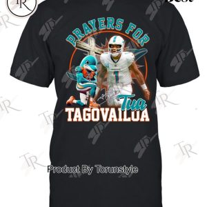 Miami Dolphins Prayers For Tua Tagovailoa T-Shirt