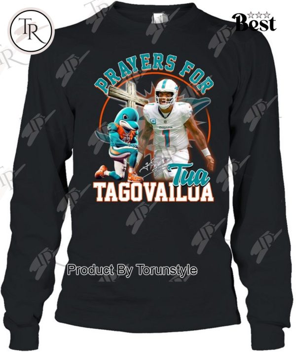 Miami Dolphins Prayers For Tua Tagovailoa T-Shirt