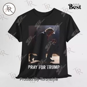 Pray For Trump T-Shirt