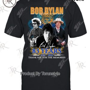 Bob Dylan 83 Years 1941-2024 Thank You For The Memories T-Shirt