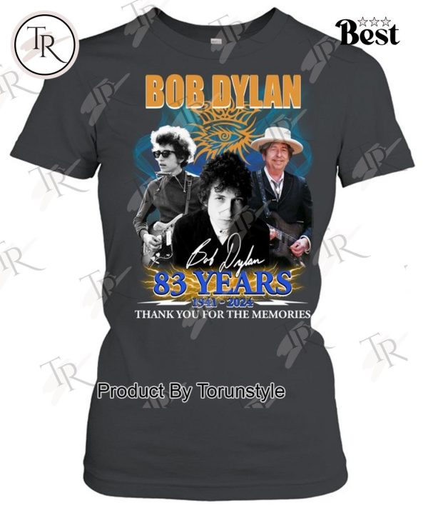 Bob Dylan 83 Years 1941-2024 Thank You For The Memories T-Shirt