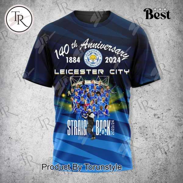 140th Anniversary 1884-2024 Leicester City Forever Not Just When We Win T-Shirt