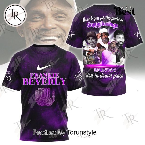 Frankie Beverly Thank You For The Years Of Happy Feelings 1946-2024 Rest In Eternal Peace Hoodie