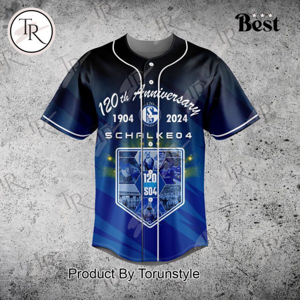 120th Anniversary 1904-2024 FC Schalke 04 Forever Not Just When We Win Baseball Jersey