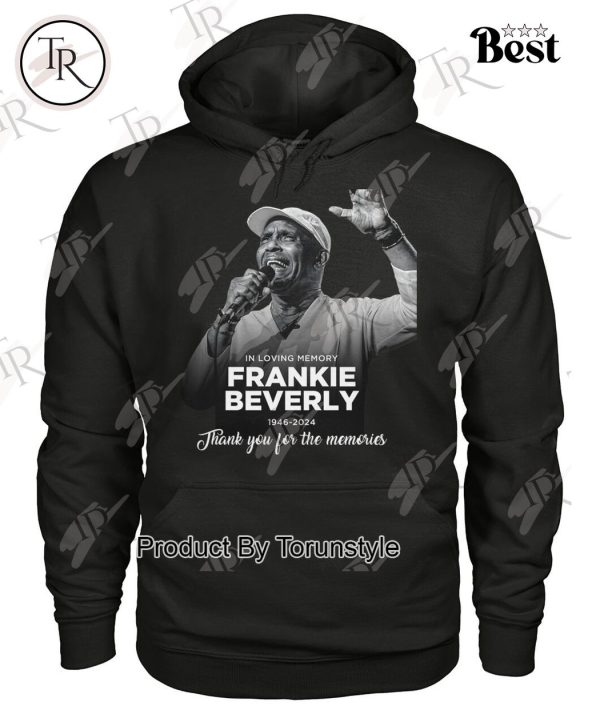 In Loving Memory Frankie Beverly 1946-2024 Thank You For The Memories T-Shirt