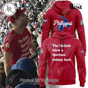 Philadelphia Phillies The British Blew a Thirteen Colony Lead Hoodie