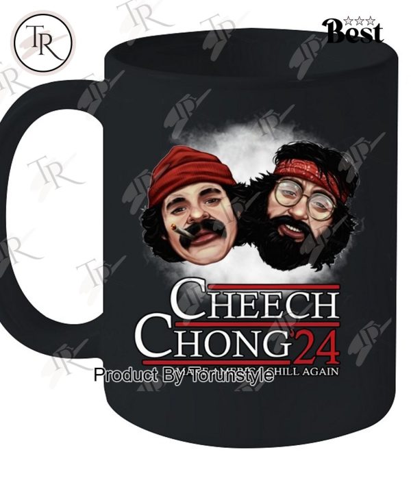 Cheech & Chong ’24 Make America Chill Again T-Shirt