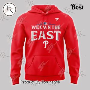 Philadelphia Phillies 2024 We Own The National League East Champions Hoodie