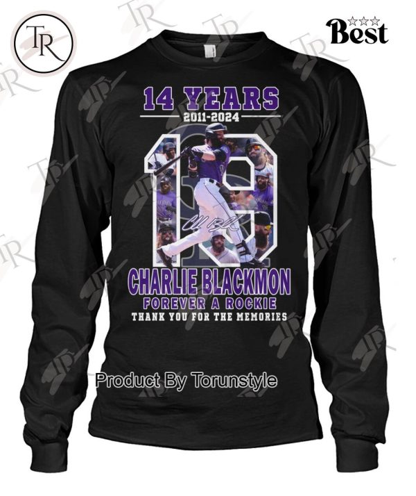 14 Years 2011-2024 Charlie Blackmon Forever A Rockie Thank You For The Memories T-Shirt