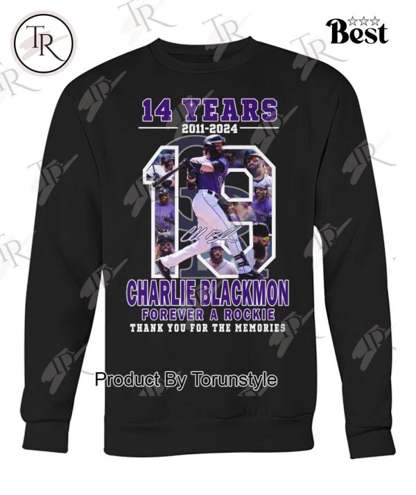 14 Years 2011-2024 Charlie Blackmon Forever A Rockie Thank You For The Memories T-Shirt