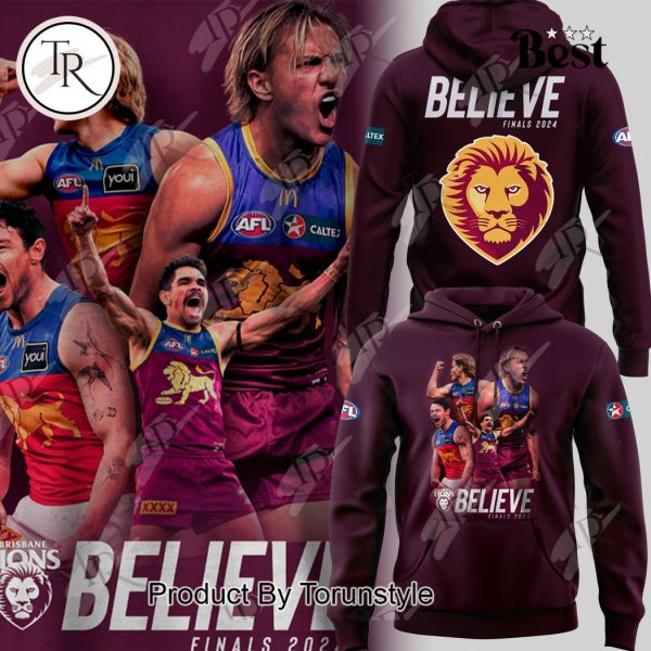 Brisbane Lions Believe Finals 2024 Hoodie, Cap