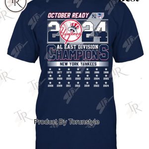 October Ready 2024 AL East Division Champions New York Yankees T-Shirt