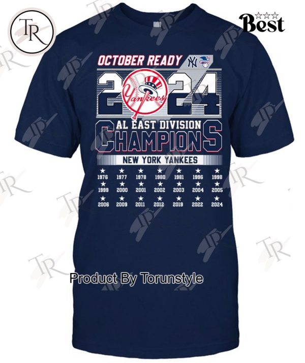 October Ready 2024 AL East Division Champions New York Yankees T-Shirt