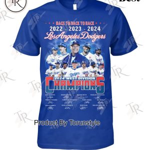 Back To Back To Back 2022 2023 2024 Los Angeles Dodgers 2024 West Division Champions T-Shirt