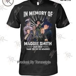 In Memory Of Maggie Smith 1934-2024 Thank You For The Memories T-Shirt