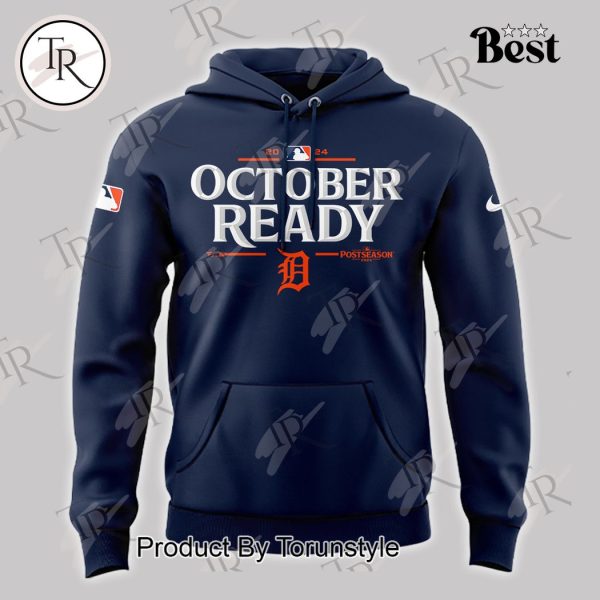 2024 October Ready MLB Postseason Detroit Tigers Hoodie, Longpants, Cap