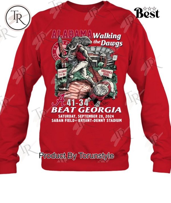 Alabama Walking The Dawgs Beat Georgia 41-34 Bryant-Denny Stadium T-Shirt