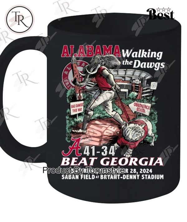 Alabama Walking The Dawgs Beat Georgia 41-34 Bryant-Denny Stadium T-Shirt