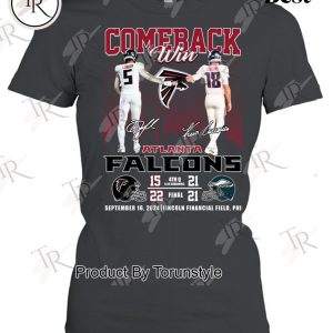 Comeback Win Atlanta Falcons September 16, 2024 Lincoln Financial Field, Phi T-Shirt