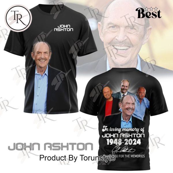 In Loving Memory Of John Ashton 1948-2024 Thank You For The Memories T-Shirt