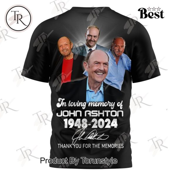 In Loving Memory Of John Ashton 1948-2024 Thank You For The Memories T-Shirt