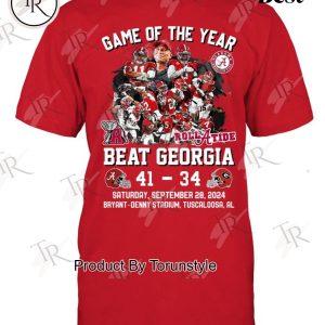 Game Of The Year Beat Alabama Beat Georgia 41-34 Saturday, Sep 28, 2024 Brayant Denny Stadium T-Shirt