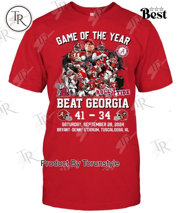 Game Of The Year Beat Alabama Beat Georgia 41-34 Saturday, Sep 28, 2024 Brayant Denny Stadium T-Shirt