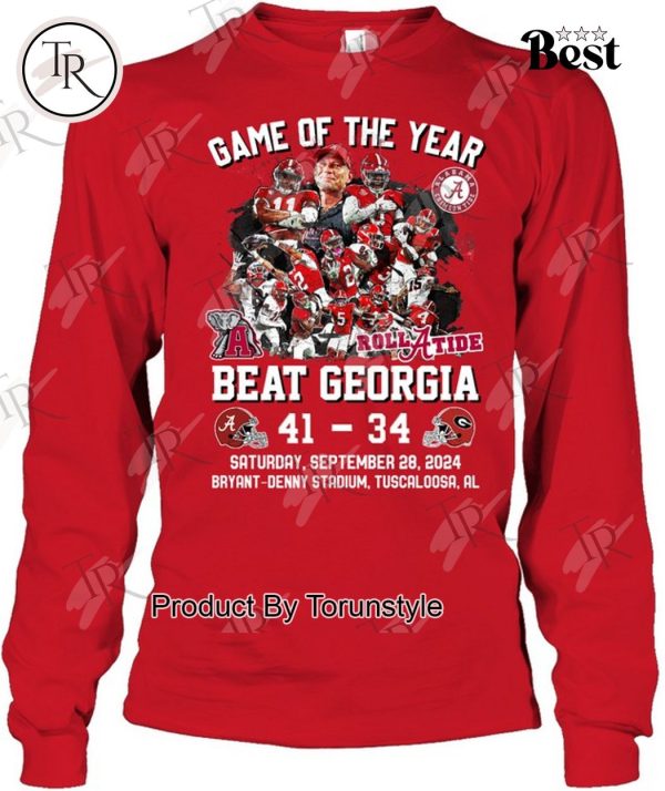 Game Of The Year Beat Alabama Beat Georgia 41-34 Saturday, Sep 28, 2024 Brayant Denny Stadium T-Shirt