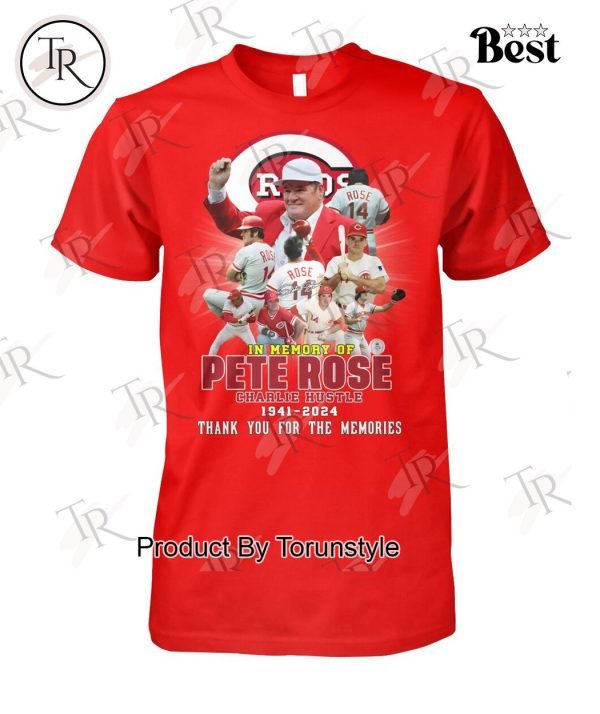 In Memory Of Pete Rose Charlie Hustle 1941-2024 Thank You For The Memories T-Shirt