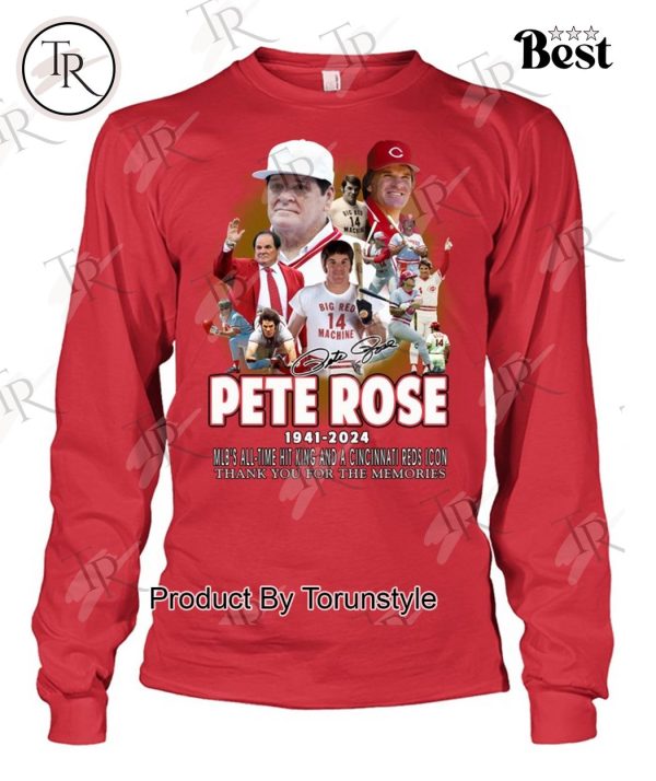 Pete Rose 1941-2024 MLB’s All-Time Hit King And A Cincinnati Reds Icon Thank You For The Memories T-Shirt