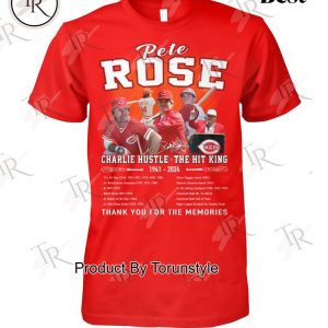 In Memory Of Pete Rose Charlie Hustle 1941-2024 Thank You For The Memories T-Shirt