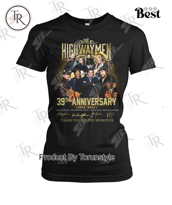 The Highwaymen 39th Anniverasry 1985-2024 Thank You For The Memories T-Shirt