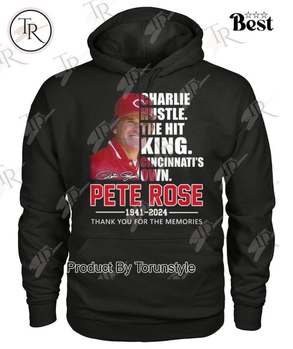 Charlie Hustle The Hit King Cincinnati’s Own Pete Rose Thank You For The Memories T-Shirt