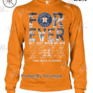 Houston Astros Forever Not Just When We Win Thank You For The Memories T-Shirt