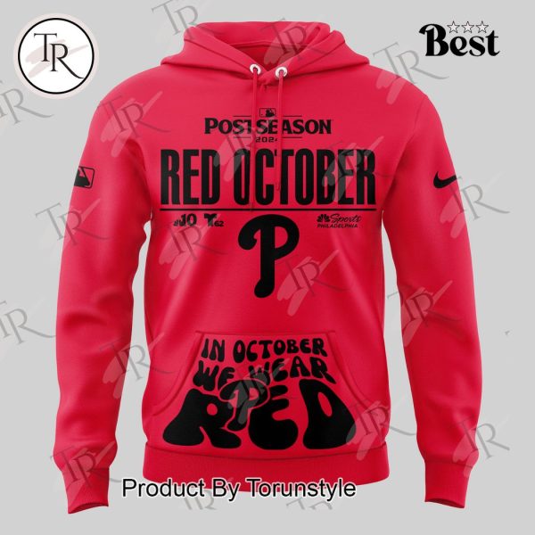 Philadelphia Phillies In October We Wear Red Hoodie