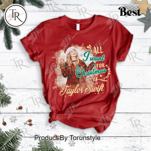 All I Want For Christmas Is Taylor Swift Pajamas Set