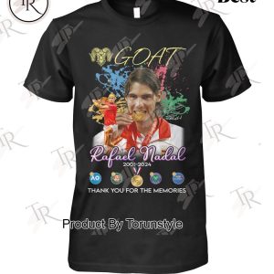 GOAT Rafael Nadal 2001-2024 Thank You For The Memories T-Shirt